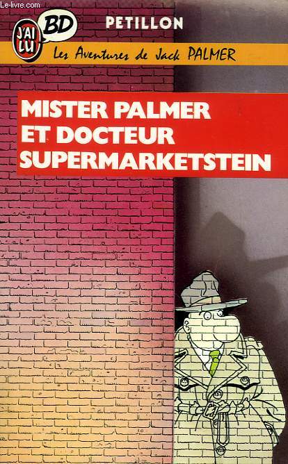 MISTER PALMER ET DOCTEUR SUPERMARKETSTEIN (LES AVENTURES DE JACK PALMER)
