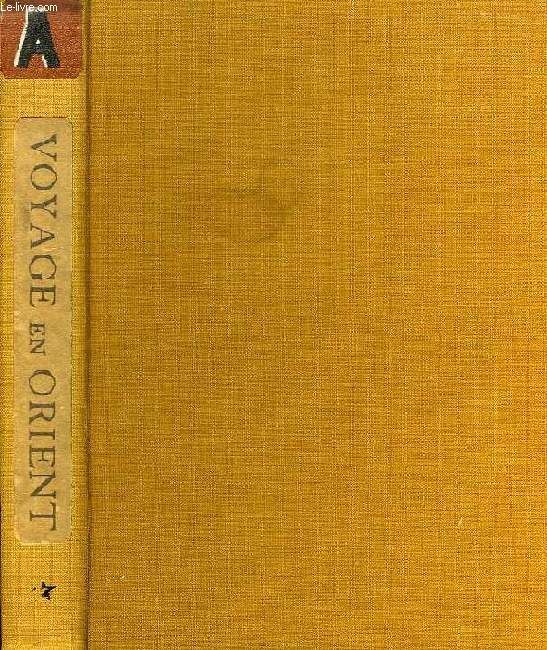 VOYAGE EN ORIENT (1849-1851)