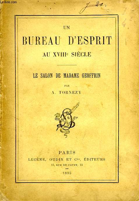 UN BUREAU D'ESPRIT AU XVIIIe SIECLE, LE SALON DE MADAME GEOFFRIN