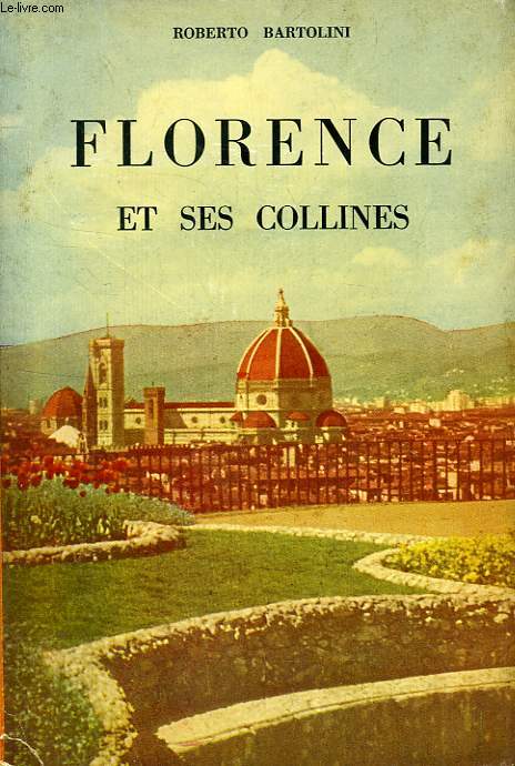 FLORENCE ET SES COLLINES