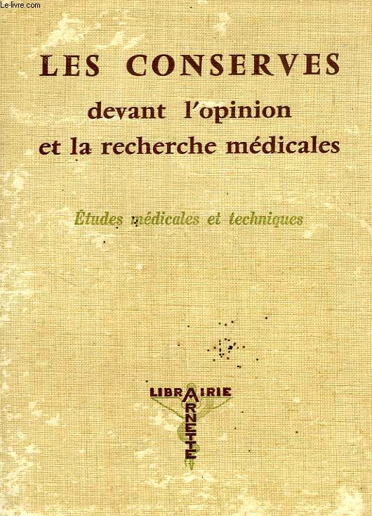 LES CONSERVES DEVANT L'OPINION ET LA RECHERCHE MEDICALES