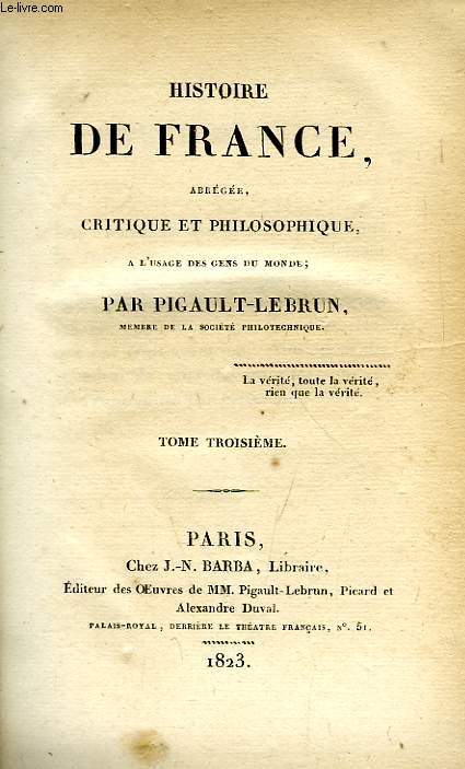 HISTOIRE DE FRANCE, ABREGEE, CRITIQUE ET PHILOSOPHIQUE, TOME III