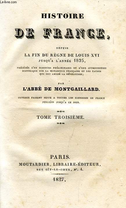 HISTOIRE DE FRANCE DEPUIS LA FIN DU REGNE DE LOUIS XVI JUSQU'A L'ANNEE 1825, TOME III