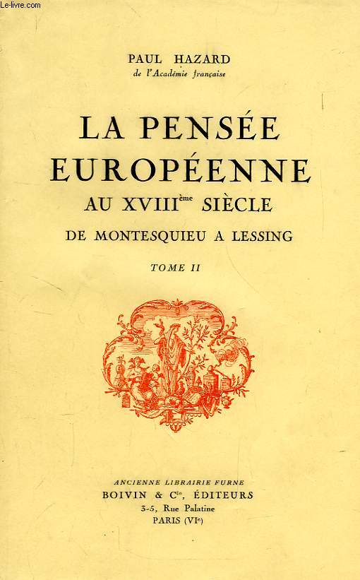 LA PENSEE EUROPEENNE AU XVIIIe SIECLE DE MONTESQUIEU A LESSING, TOME II