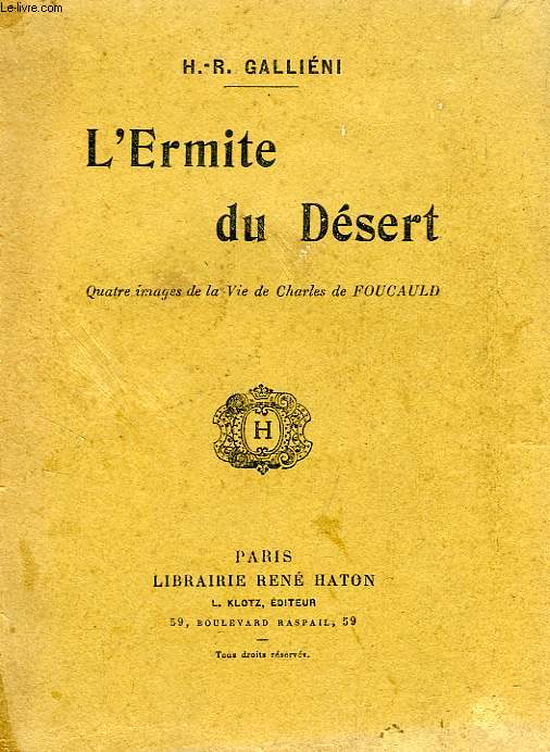 L'ERMITE DU DESERT, QUATRE IMAGES DE LA VIE DE CHARLES DE FOUCAULD