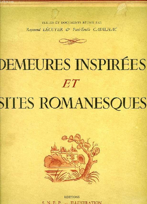DEMEURES INSPIREES ET SITES ROMANESQUES (TOME I)
