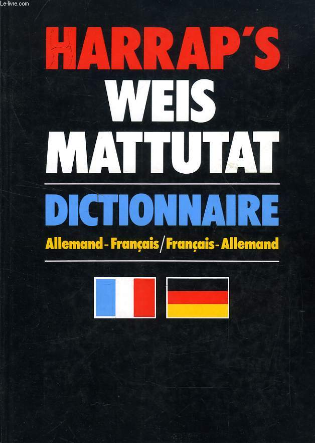 HARRAP'S, WEIS MATTUTAT, DICTIONNAIRE ALLEMAND-FRANCAIS, FRANCAIS-ALLEMAND