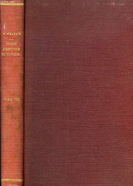 COURS D'HISTOIRE DU CANADA, TOME VIII, 1861-1867