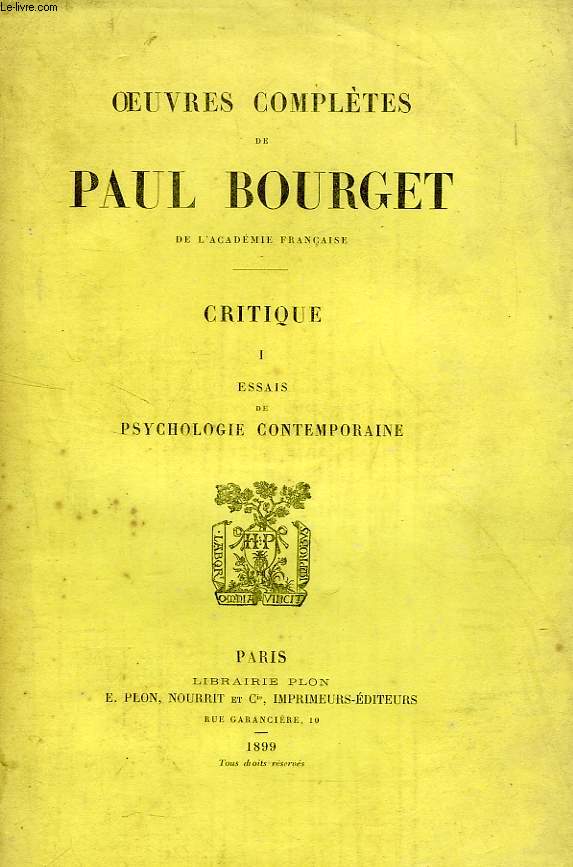 OEUVRES COMPLETES DE PAUL BOURGET, CRITIQUE, I. ESSAIS DE PSYCHOLOGIE CONTEMPORAINE