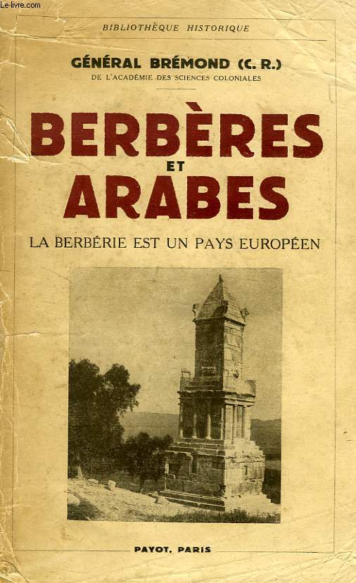 BERBERES ET ARABES, LA BERBERIE EST UN PAYS EUROPEEN