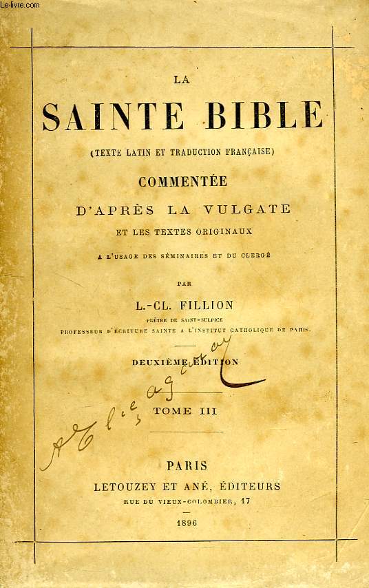 LA SAINTE BIBLE (TEXTE LATIN ET TRADUCTION FRANCAISE) COMMENTEE D'APRES LA VULGATE ET LES TEXTES ORIGINAUX, TOME III