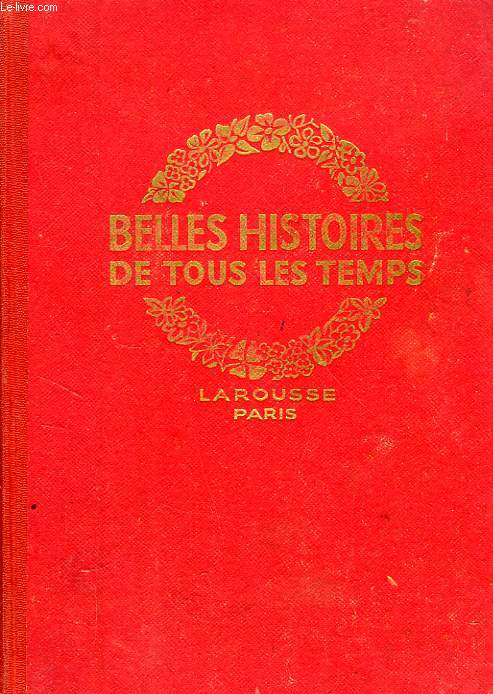 BELLES HISTOIRES DE TOUS LES TEMPS