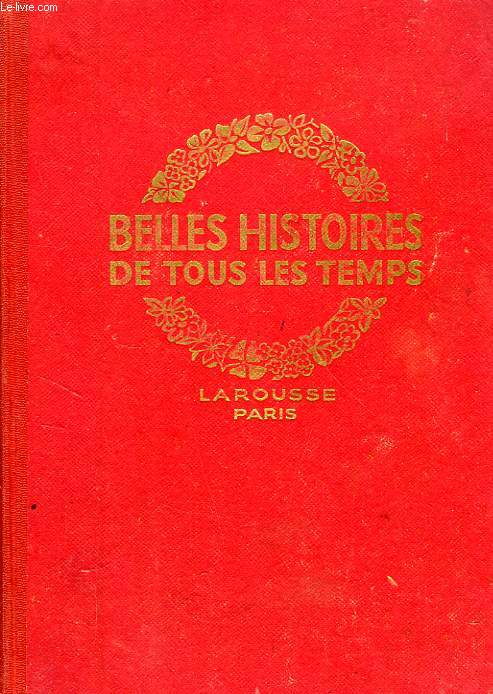 BELLES HISTOIRES DE TOUS LES TEMPS