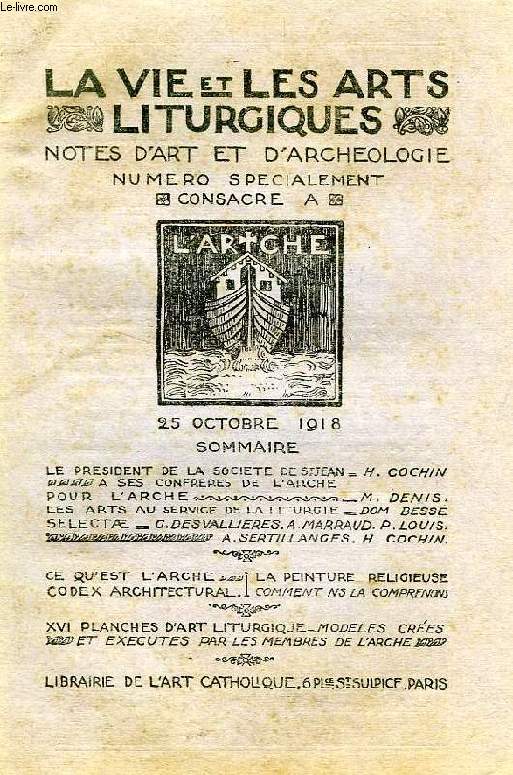 LA VIE & LES ARTS LITURGIQUES, N 46, OCT. 1918, N SPECIAL CONSACRE A L'ARCHE