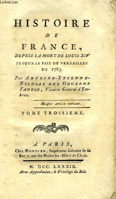 HISTOIRE DE FRANCE, DEPUIS LA MORT DE LOUIS XIV JUSQU'A LA PAIX DE VERSAILLES DE 1783, TOME III