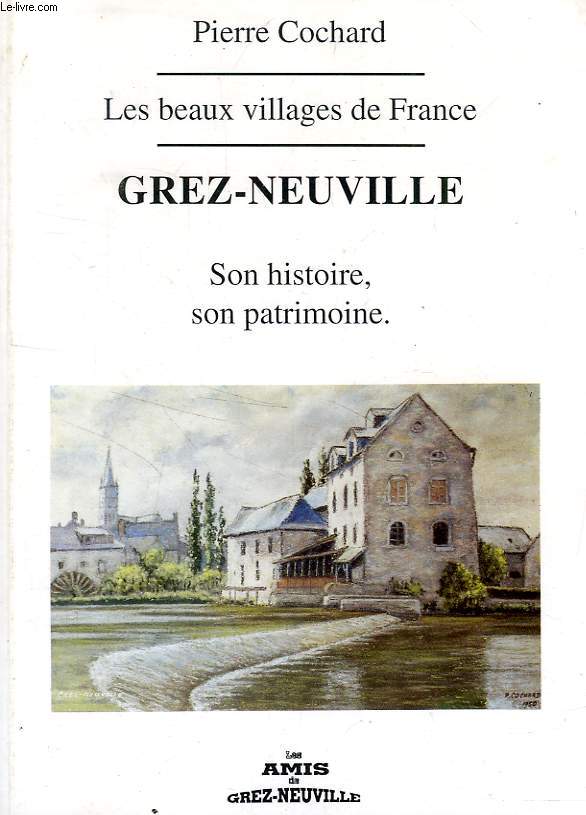 GREZ-NEUVILLE, SON HISTOIRE, SON PATRIMOINE