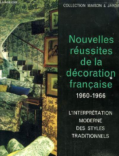 NOUVELLES REUSSITES DE LA DECORATION FRANCAISE, 1960-1966