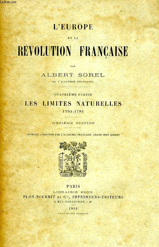 L'EUROPE ET LA REVOLUTION FRANCAISE, 4e PARTIE, LES LIMITES NATURELLES, 1794-1795