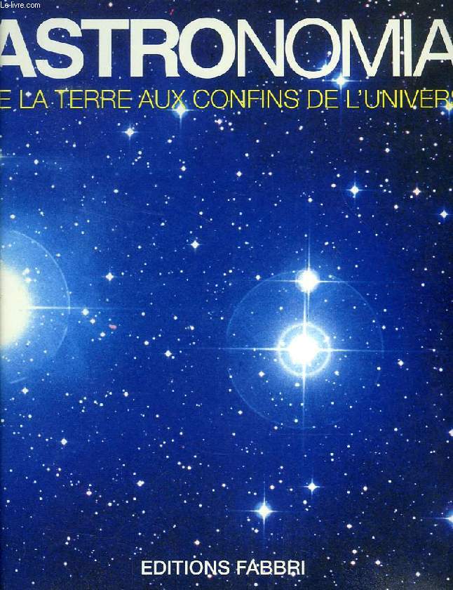 ASTRONOMIA, DE LA TERRE AUX CONFINS DE L'UNIVERS / ASTRONOMIA PHOTO