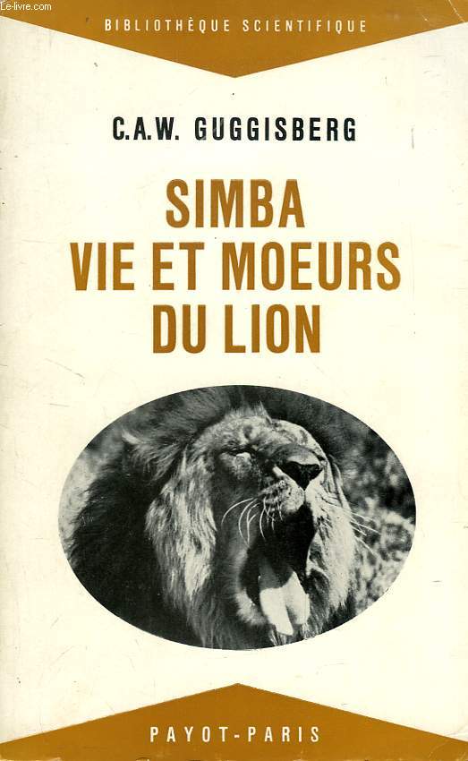 SIMBA, VIE ET MOEURS DU LION