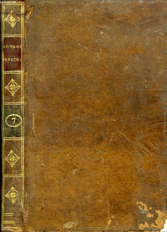 VOYAGE DU JEUNE ANACHARSIS EN GRECE, DANS LE MILIEU DU QUATRIEME SIECLE AVANT L'ERE VULGAIRE, TOME VII