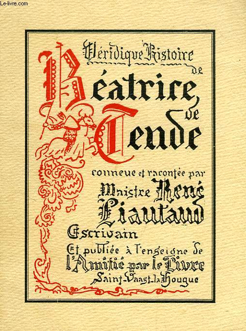 LA VERIDIQUE HISTOIRE DE BEATRICE DE TENDE, DUCHESSE DE MILAN