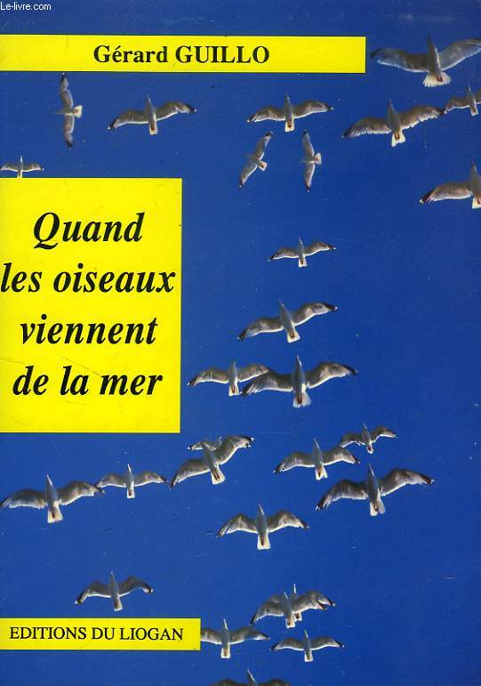 QUAND LES OISEAUX VIENNENT DE LA MER