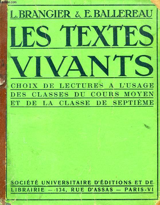 LES TEXTES VIVANTS, CHOIX DE LECTURES, COURS MOYEN, CLASSE DE 7e