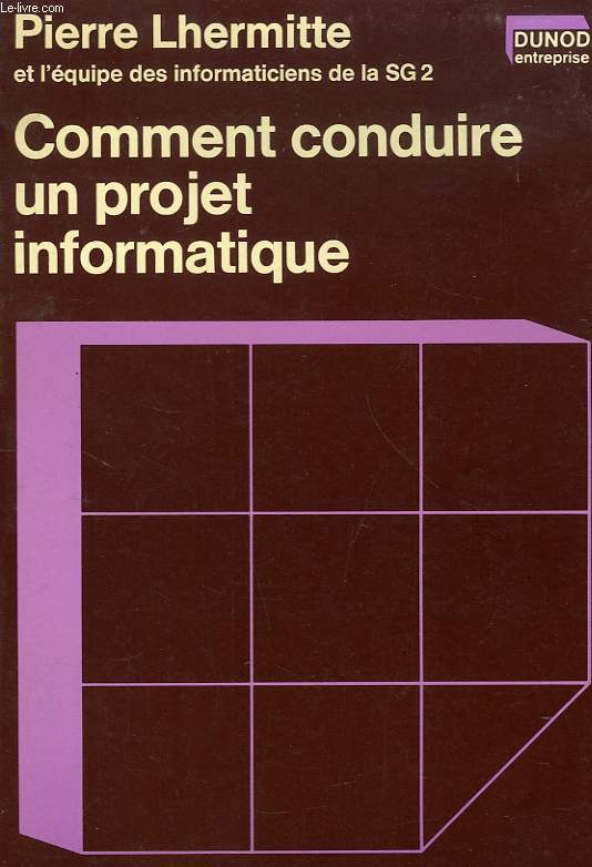 COMMENT CONDUIRE UN PROJET INFORMATIQUE