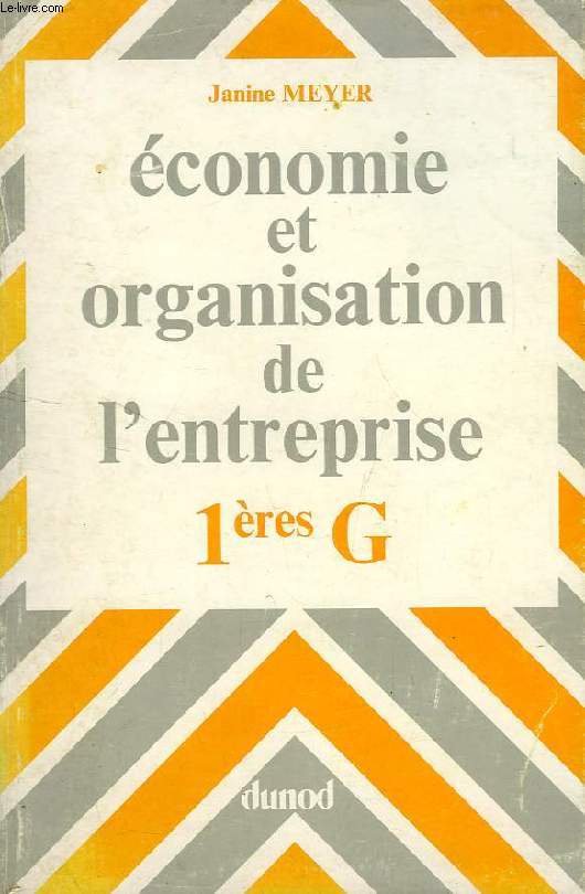 ECONOMIE ET ORGANISATION DE L'ENTREPRISE, CLASSE DE 1re G