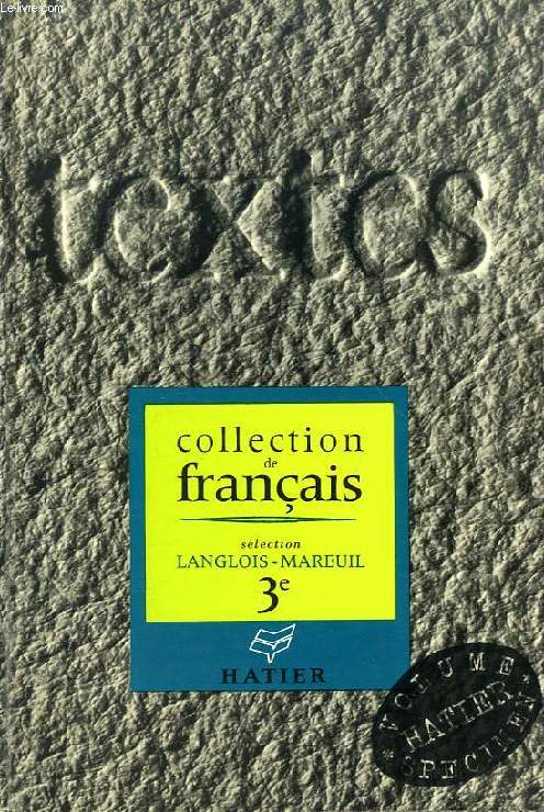 TEXTES POUR LA LECTURE ET L'EXPLICATION, 3e
