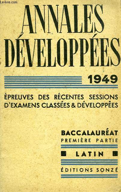 ANNALES DEVELOPPES, 1949, BACCALAUREAT, 1re PARTIE, LATIN