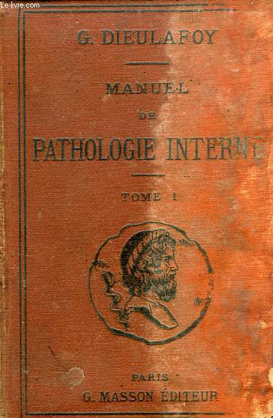 MANUEL DE PATHOLOGIE INTERNE, TOME I