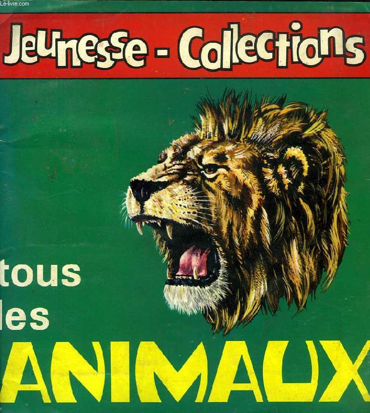 TOUS LES ANIMAUX, ALBUM 'JEUNESSE-COLLECTIONS'