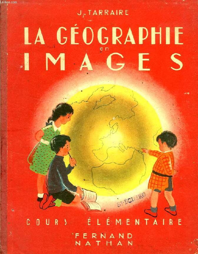 LA GEOGRAPHIE EN IMAGES, COURS ELEMENTAIRE