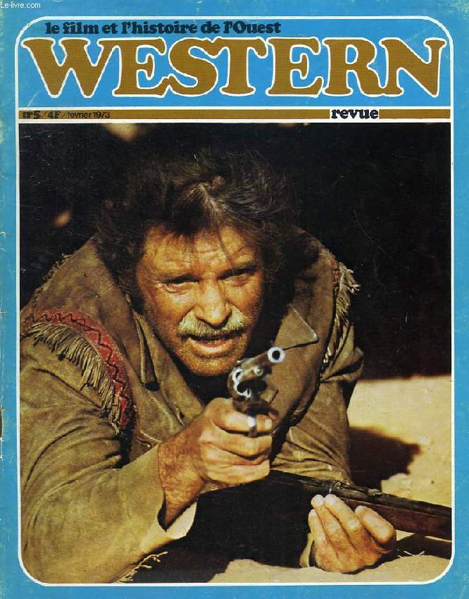 WESTERN, N 5, FEV. 1973, LE FILM ET L'HISTOIRE DE L'OUEST