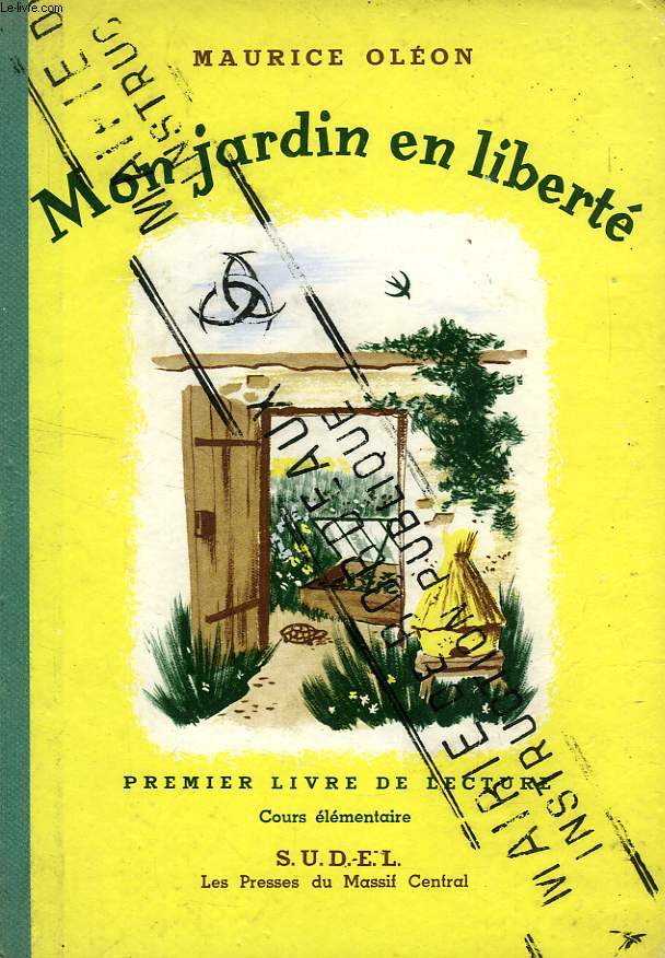 MON JARDIN EN LIBERTE, PREMIER LIVRE DE LECTURES POUR LE COURS ELEMENTAIRE