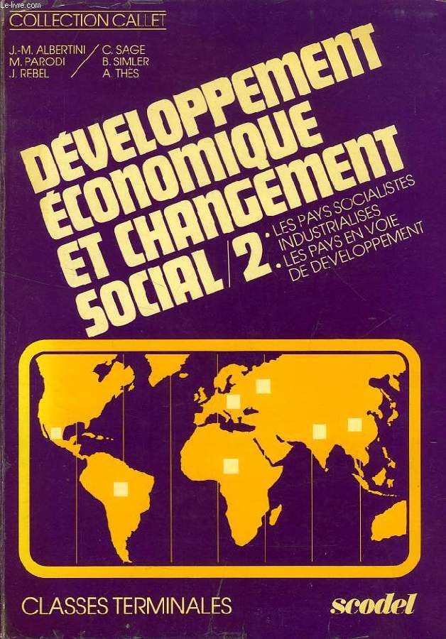 DEVELOPPEMENT ECONOMIQUE ET CHANGEMENT SOCIAL, TERMINALE B, TOME 2