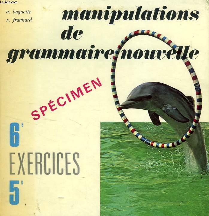 MANIPULATIONS DE GRAMMAIRE NOUVELLE, 6e, 5e, EXERCICES