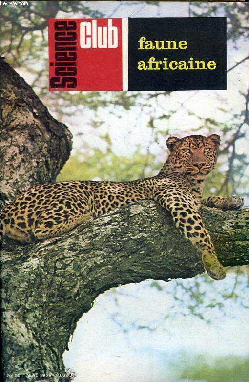 SCIENCE CLUB, N 51, MAI 1968, FAUNE AFRICAINE