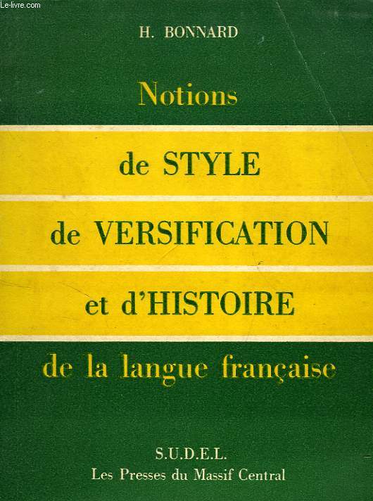 NOTIONS DE STYLE, DE VERSIFICATION ET D'HISTOIRE DE LA LANGUE FRANCAISE