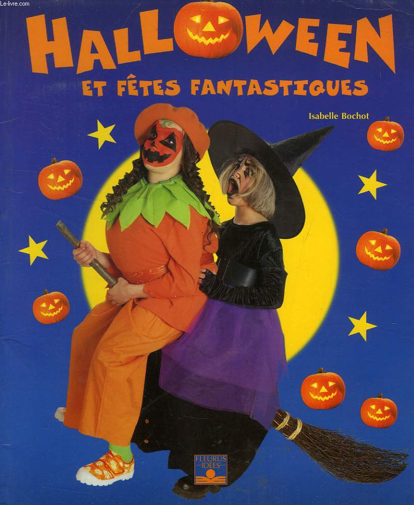 HALLOWEEN ET FETES FANTASTIQUES