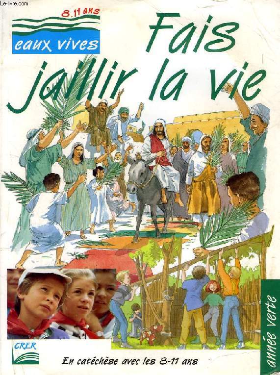 FAIS JAILLIR LA VIE, ANNEE VERTE