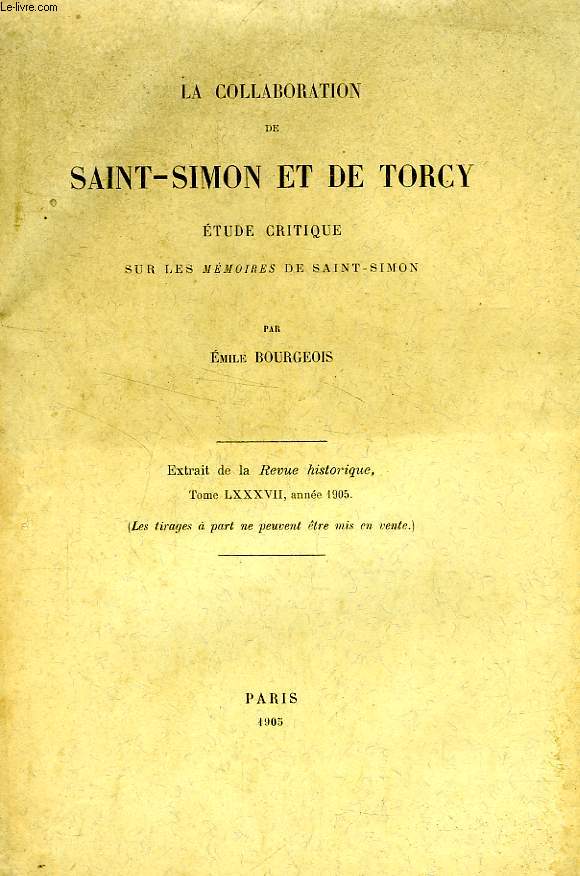 LA COLLABORATION DE SAINT-SIMON ET DE TORCY, ETUDE CRITIQUE SUR LES 'MEMOIRES' DE SAINt-SIMON