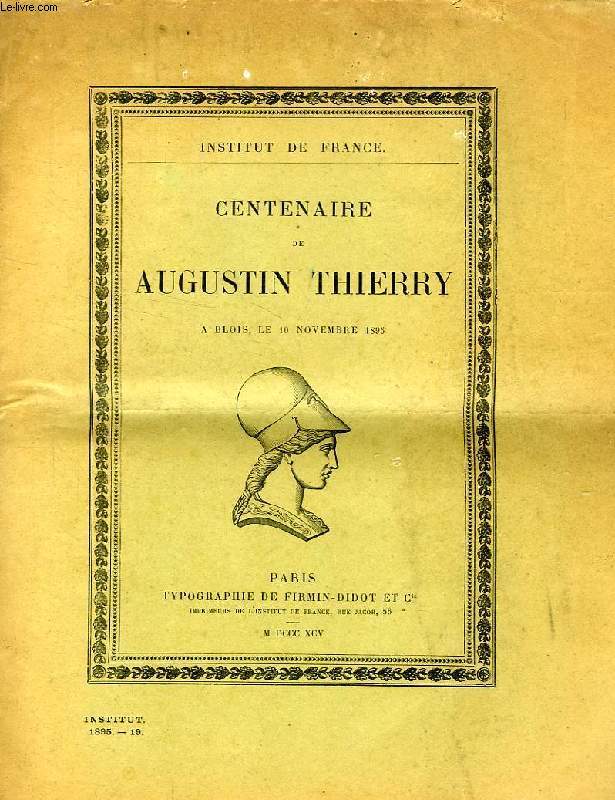 CENTENAIRE DE AUGUSTIN THIERRY A BLOIS, LE 10 NOVEMBRE 1895
