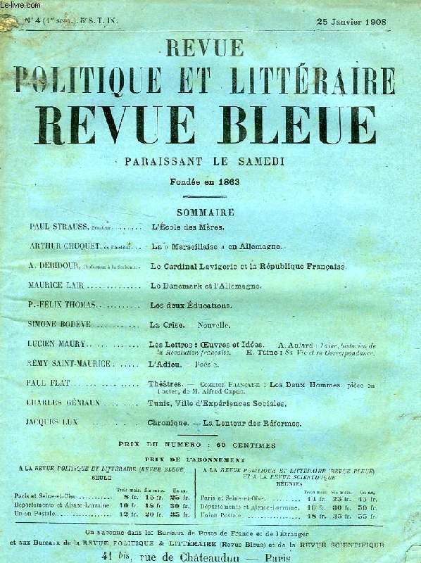 REVUE POLITIQUE ET LITTERAIRE, REVUE BLEUE, 5e SERIE, TOME IX, N 4, JAN. 1908