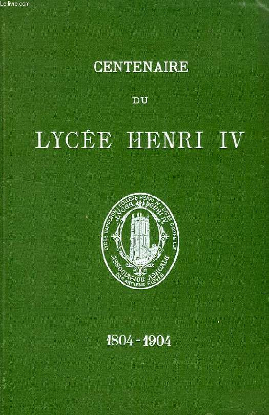 CENTENAIRE DU LYCEE HENRI IV (1804-1904)