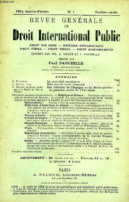 REVUE GENERALE DE DROIT INTERNATIONAL PUBLIC, 11e ANNEE, N 1, JAN.-FEV. 1904