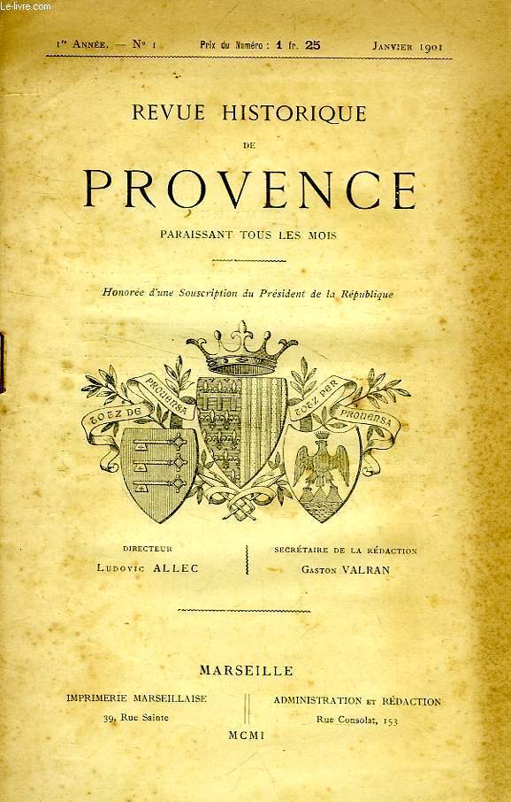 REVUE HISTORIQUE DE PROVENCE, 1re ANNEE, N 1, JAN. 1901