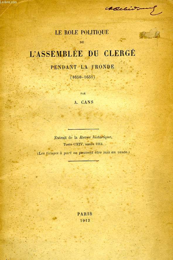 LE ROLE POLITIQUE DE L'ASSEMBLEE DU CLERGE PENDANT LA FRONDE (1650-1651)